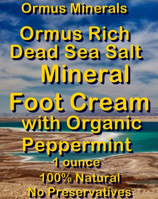 Ormus Minerals -Ormus Rich Dead Sea Salt Mineral Foot Cream with Organic Peppermint Ormus Minerals -Ormus Rich Dead Sea Salt Mineral Foot Cream with Organic Peppermint