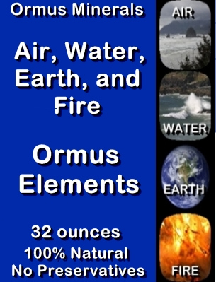 Ormus Minerals -Ormus Elements Air - Water - Earth - Fire Ormus Minerals -Ormus Elements Air - Water - Earth - Fire