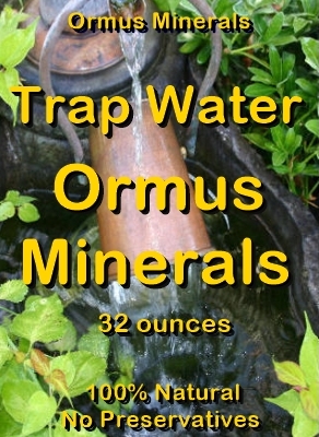 Ormus Minerals - Trap Water Ormus Minerals Ormus Minerals - Trap Water Ormus Minerals